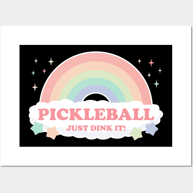 Pickleball Just Dink It! Rainbow with clouds Wall Art by KawaiinDoodle